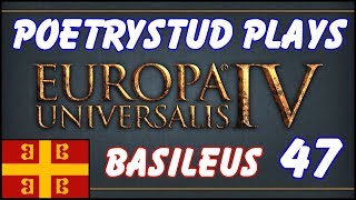EU4 - Basileus [Twitch Vods] - Episode 47