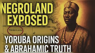 Negroland: The Lost Yoruba Kingdom with Abrahamic Roots?
