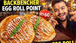 Backbencher Egg Roll Point 😋 ₹60 Special Egg Roll | Street Food India