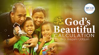 God's Beautiful Calculation | Story of My Faith | Bro. Isagani Udquin | MCGI