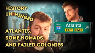 Failed Colonies, Atlanta is Atlantis, and Steppe Nomads