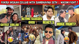 OMG!😍 Fukra Insaan Collab With Sambhavna Seth & Acting Classes Over | Mridul | Joginder Vs R2h Fight