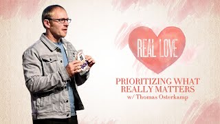 Real Love - Prioritizing What Really Matters