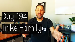 DAY 194 - TRIKE FAMILY