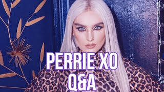 Perrie Xo | Q&A