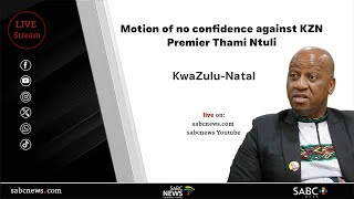 Motion of no confidence against KZN Premier Thami Ntuli