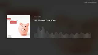 180: Message From Money