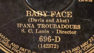"Baby Face"- Ipana Troubadours