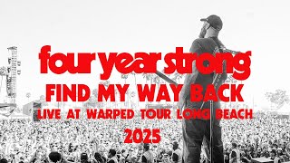 four year strong | find my way back - live at long beach vans warped tour 2025