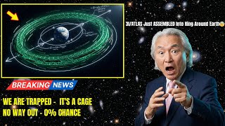 3I/ATLAS Just ASSEMBLED Itself Into a Ring Around Earth — We're INSIDE It Now | Michio Kaku