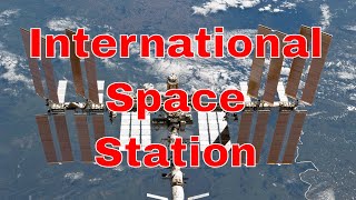 International Space Station (ISS): Life in Low Earth Orbit