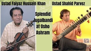 Ustad Faiyaz Hussain Khan & Ustad Shahid Parvez @ Osho Aasharam. Part 2