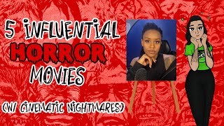 5 Influential Horror Movies (w/ Cinematic Nightmares  | Meka G.)