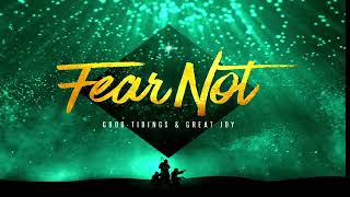 Fear Not