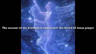 The accuser of the brethren/ blood of Jesus prayer