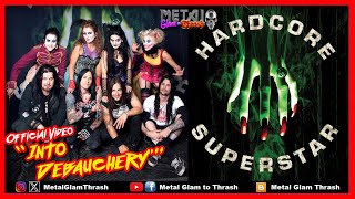 HARDCORE SUPERSTAR - "INTO DEBAUCHERY" (2009) OFFICIAL VIDEO