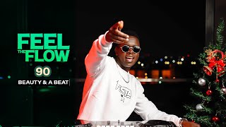 DJ FESTA - FEEL THE FLOW 90 | Beauty & A beat