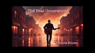 Shoulda Known  - The Beat Generation  - Final Cut