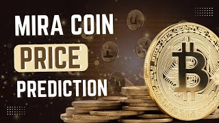 Mira coin price prediction latest Market News 