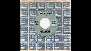 The Dillards - Turn It Around (1970 White Whale 45, TRUE STEREO)