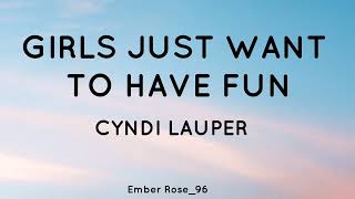 Cyndi Lauper - Girls Just Want To Have Fun Lyrics