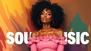 Soul music | Relaxing soul/r&b songs for flow state - Chill soul songs playlist