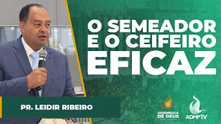 O SEMEADOR E O CEIFEIRO EFICAZ // PR. LEIDIR RIBEIRO (AGO Comadetrim 2026)
