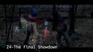 BucketMan II Official Soundtrack 24 - Final Showdown