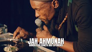 Jah Ahmunah | Gumba Fyah Soweto Experience 2025 Mix