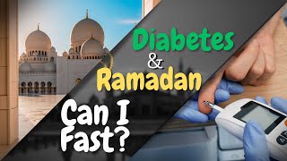 Diabetes & Ramadan: Can You Fast? Practical Guidelines
