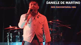 Daniele De Martino - Non raccontargli mai ( Live Teatro Jolly ) Palermo