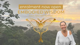 Yoga Teacher Training Enrolment Open Now! #YogaTeacherTraining #HathaYoga #EmbodiedWisdom