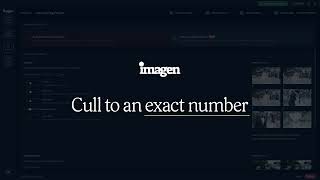 From thousands to just the right shots | Imagen's Cull to Exact Number explained