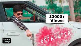 DEFAULTER PUNJABI WHATS APP STATUS (FULL HD) ABC PRODUCTION LATEST PUNJABI SONG 2019
