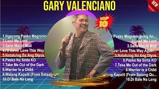 Gary Valenciano 2024 MIX  Top 10 Best OPM Tagalog Songs  Greatest Hits ~ Full Album