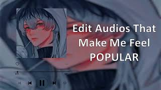 Edit Audios That Make Me Feel ✨POPULAR✨#EditAudios