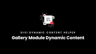 Gallery Module Documentation | Divi Dynamic Content Helper Plugin