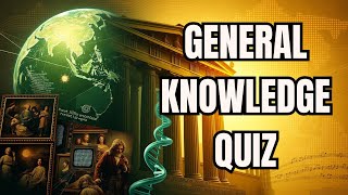 Ultimate General Knowledge Quiz | How Smart Are You?