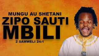 ZIPO SAUTI MBILI | YA MUNGU NA YA SHETANI