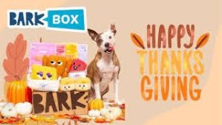 HAPPY BARKBOX THANKSGIVING UNBOXING