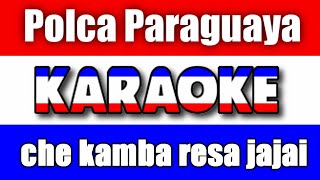 Musica Paraguaya en Karaoke - Che Kamba Resa Jajai de Hilarion Correa