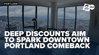 Luxury for less: Deep discounts aim to spark Downtown Portland comeback