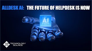 ALLDESK AI: The Future Of Help Desk Is Now.