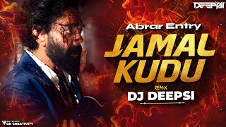 Jamal Kudu | Remix | DJ Deepsi  | BOBBY DEOL | ABRAR'S Entry Song | ANIMAL | jamal jamaloo dj song