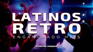 Enganchado LATINOS - RETRO #1 | Románticos Remix | DJ Matias Perdomo