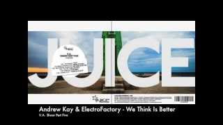 Andrew Kay & ElectroFactory - We Think Is Better (Original Mix)