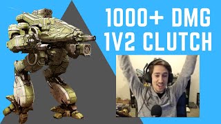 First 1000+ Damage Game in Mechwarriror Online! INSANE 1v2 Clutch at the end! | Mechwarrior Online