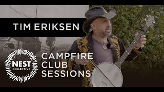 Tim Eriksen - Every Day Is Three | Campfire Club Sessions