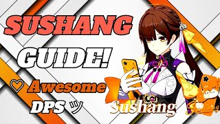 (2023) [COMPLETE] ⚔️ Sushang Build Guide! 💫 | Honkai: Star Rail (v1.0).