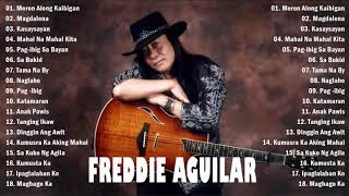 Freddie Aguilar Greatest Hits -  NON STOP -  Freddie Aguilar Tagalog Love Songs Of All Time